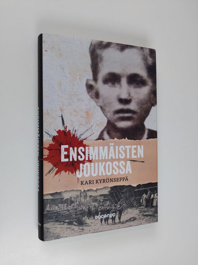 Kari Kyrönseppä : Ensimmäisten joukossa : romaani