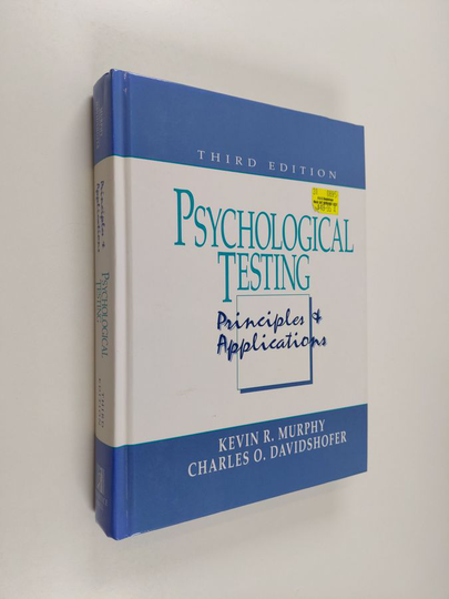Kevin R. Murphy ym. : Psychological Testing - Principles and Applications