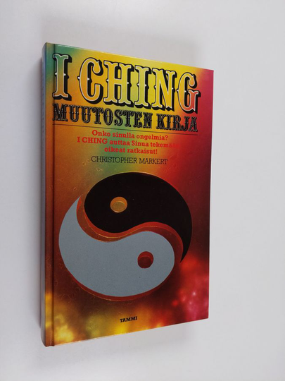Christopher Markert : I Ching : muutosten kirja