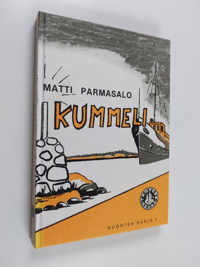 Matti Parmasalo : Kummeli : kertomus nuorille Pekasta ja hänen nuoruutensa kultaisista päivistä