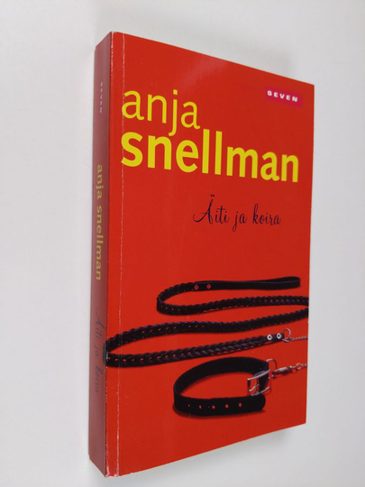 Anja Snellman : Äiti ja koira
