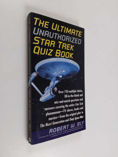 Robert W. Bly : The Ultimate Unauthorized Star Trek Quiz Book