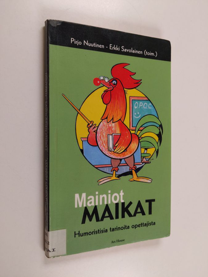 Pirjo Nuutinen (toim.) : Mainiot maikat : humoristisia tarinoita opettajista