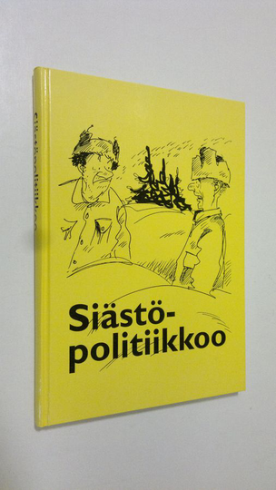 Veikko Lötjönen : Siästöpolitiikkoo : valittuja juttuja Savon sanomista