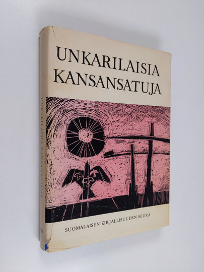 Gyula Ortutay : Unkarilaisia kansansatuja