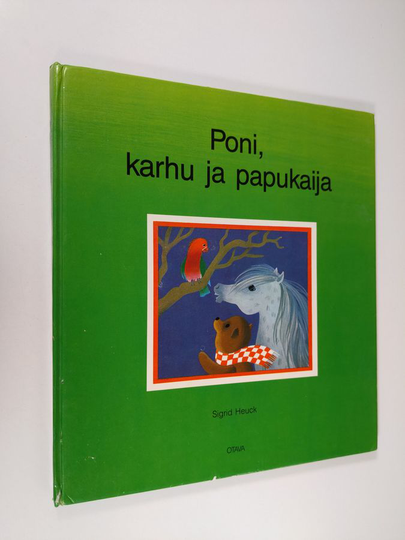 Sigrid Heuck : Poni, karhu ja papukaija