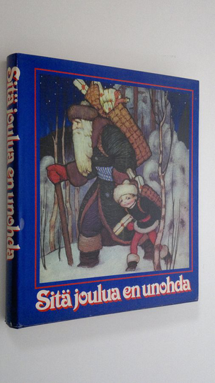 Ulla ym. Vaajakallio (piirroskuvitus) : sitä joulua en unohta