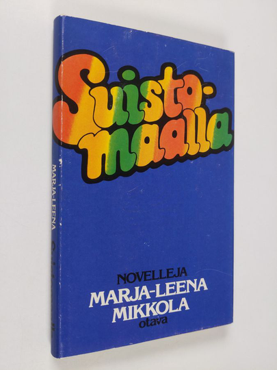 Marja-Leena Mikkola : Suistomaalla : kaksi novellia
