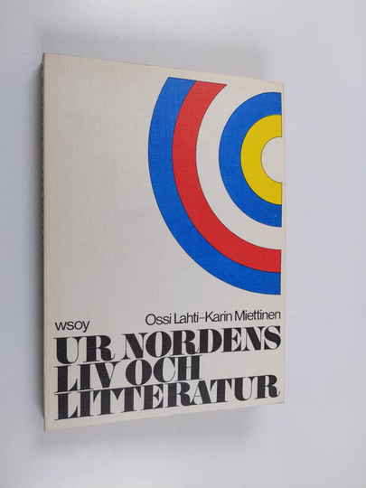Ossi ym. Lahti : Ur Nordens liv och litteratur : ruotsin kielen lukemisto