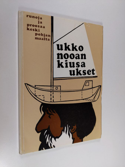 Ukko-Nooan kiusaukset : proosaa ja runoja Keski-Pohjanmaalta