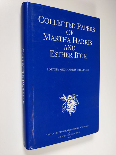Esther Bick ym. : Collected Papers of Martha Harris and Esther Bick
