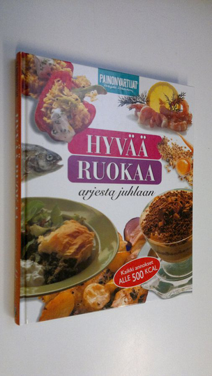 Hyvää ruokaa arjesta juhlaan