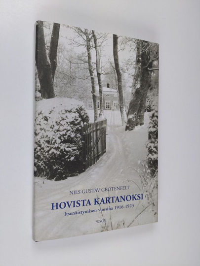Nils G. Grotenfelt : Hovista kartanoksi : itsenäistymisen vuosina 1916-1923