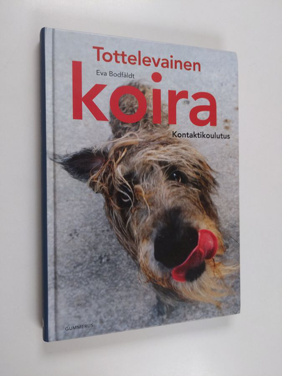 Eva Bodfäldt : Tottelevainen koira : kontaktikoulutus