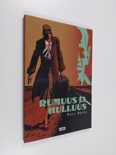 Marc Malès : Rumuus ja hulluus