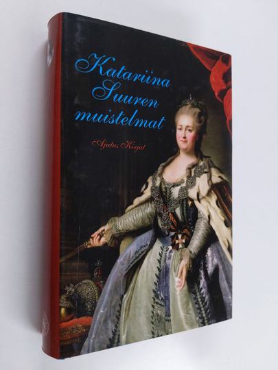 Venäjän keisarinna Katariina |b II : Katariina Suuren muistelmat