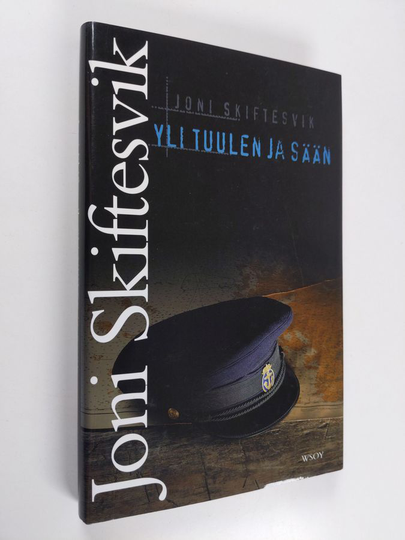 Joni Skiftesvik : Yli tuulen ja sään