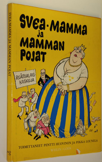 Pentti ym. Huovinen (toim.) : Svea-mamma ja mamman pojat : ruotsalaiskaskuja
