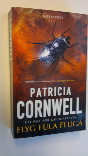 Patricia D. Cornwell : Flyg fula fluga