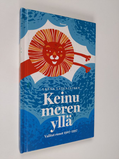 Leena Laulajainen : Keinu meren yllä : valitut runot 1987-1997