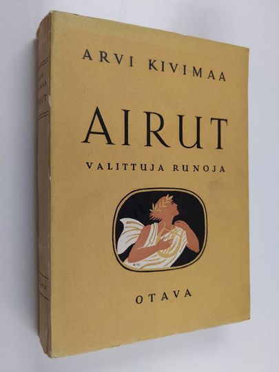 Arvi Kivimaa : Airut : valittuja runoja vuosilta 1925-1944