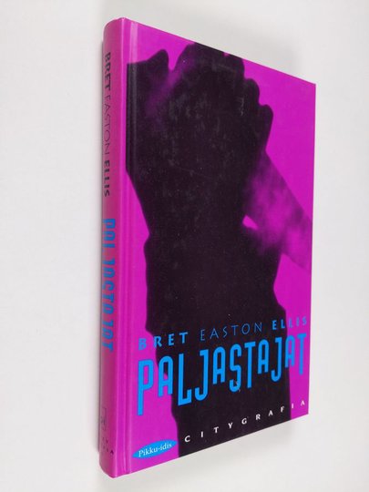Bret Easton Ellis : Paljastajat