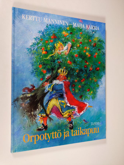 Kerttu Manninen : Orpotyttö ja taikapuu ja muita suomalaisia kansansatuja