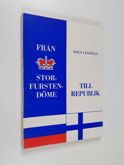Sven Lindman : Från storfurstendöme till republik : tillkomsten av 1919 års regeringsform