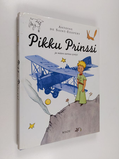 Antoine de Saint-Exupery : Pikku prinssi ja miten tarina syntyi