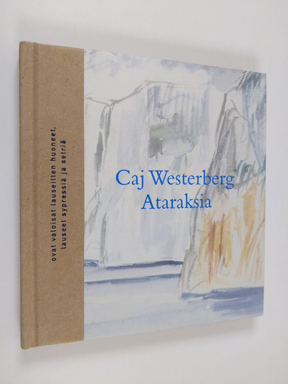 Caj Westerberg : Ataraksia : runoja