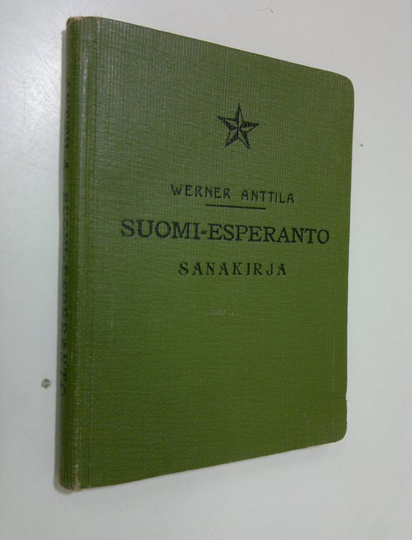 Werner Anttila : Suomi-esperanto sanakirja = Vortaro finna-esperanto