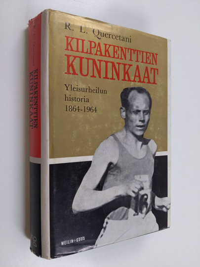 R.L. Quercetani : Kilpakenttien kuninkaat : yleisurheilun historia 1864-1964