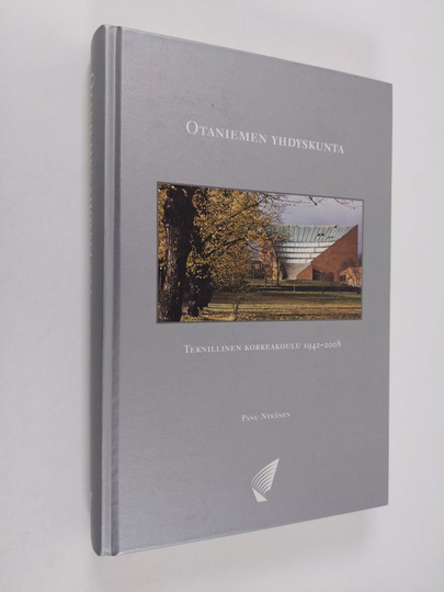 Panu Nykänen : Otaniemen yhdyskunta : Teknillinen korkeakoulu 1942-2008