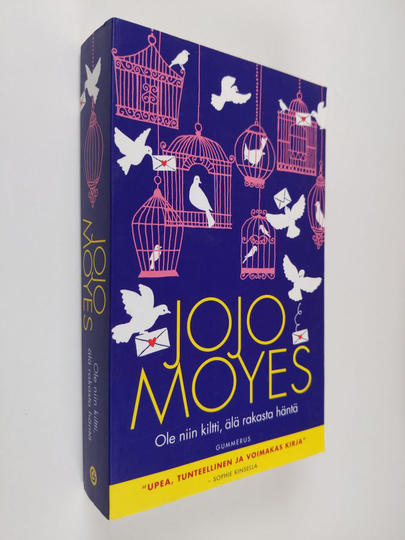 Jojo Moyes : Ole niin kiltti, älä rakasta häntä