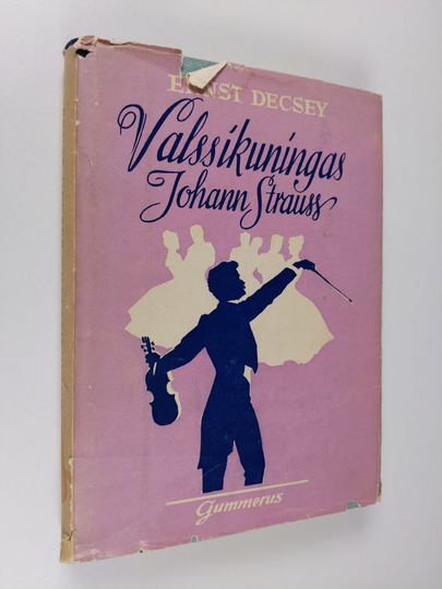 Ernst Decsey : Valssikuningas Johann Strauss