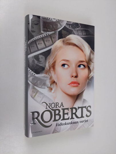 Nora Roberts : Valkokankaan varjot