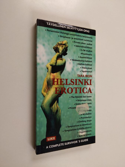 Tara Iron : Helsinki erotica : selviytyjän opas = a survivor's guide