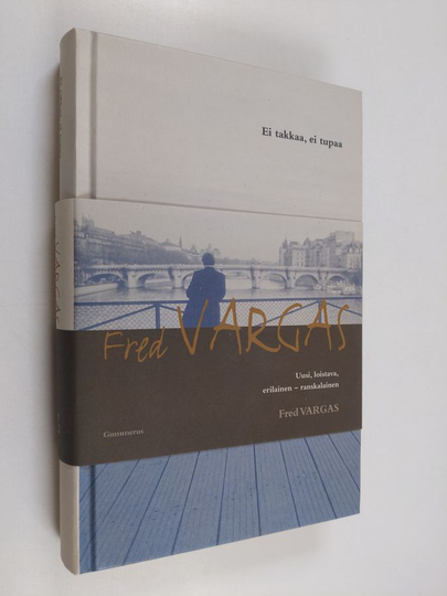 Fred Vargas : Ei takkaa, ei tupaa