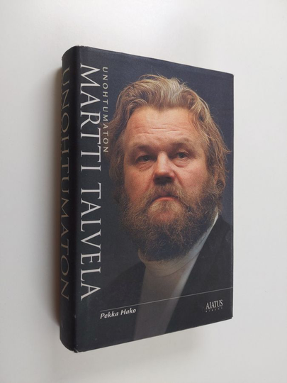 Pekka Hako : Unohtumaton Martti Talvela