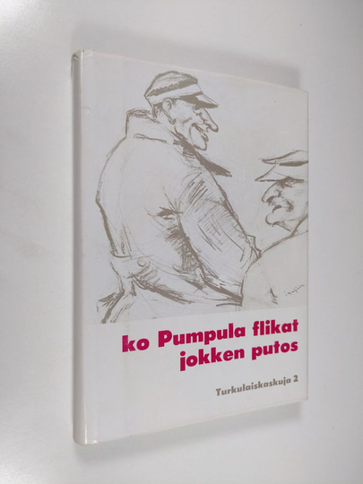 Harri Kalpa (toim.) : Ko Pumpula flikat jokken putos