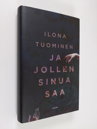 Ilona Tuominen : Ja jollen sinua saa