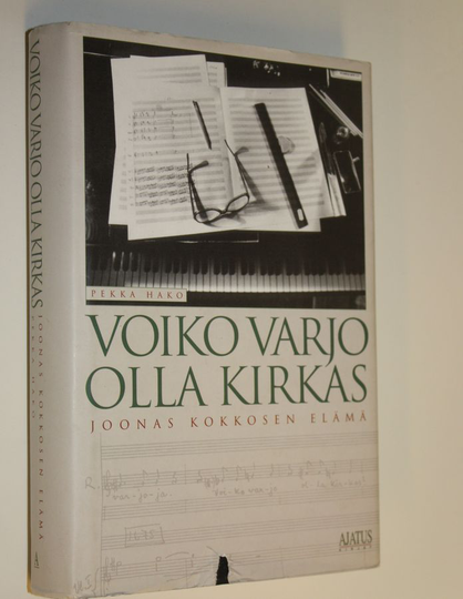Pekka Hako : Voiko varjo olla kirkas : Joonas Kokkosen elämä