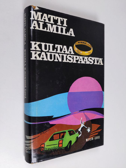 Matti Almila : Kultaa Kaunispäästä : jännitysromaani