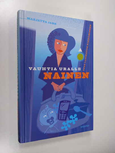 Marjatta Jabe : Vauhtia uralle nainen : opas lasikaton rikkomiseen