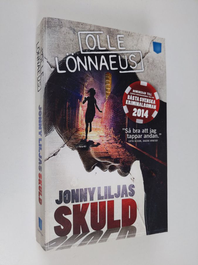 Olle Lönnaeus : Jonny Liljas skuld