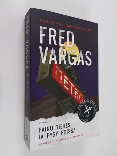 Fred Vargas : Painu tiehesi ja pysy poissa