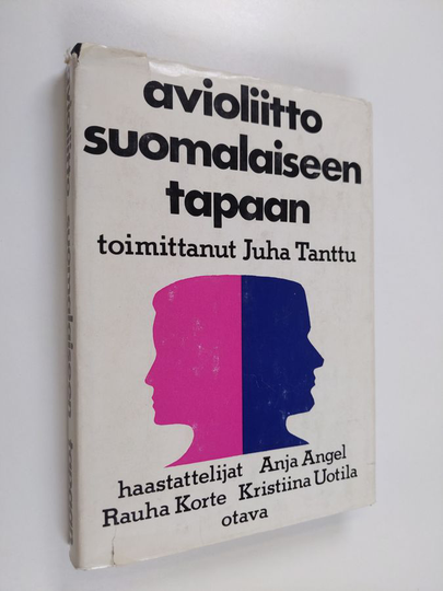 Juha Tanttu : Avioliitto suomalaiseen tapaan