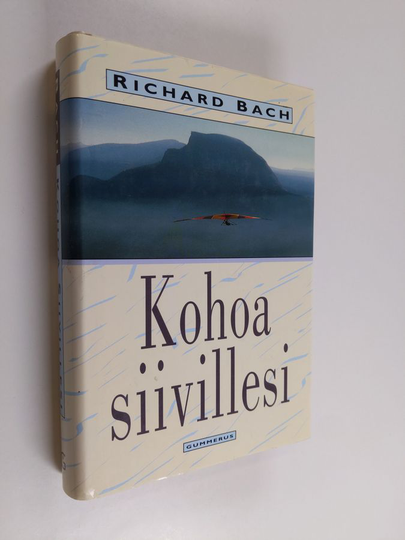 Richard Bach : Kohoa siivillesi : sydämen ja hengen intiimi seikkailu