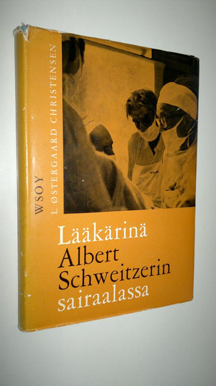 L Östergaard Christensen : Lääkärinä Albert Schweitzerin sairaalassa