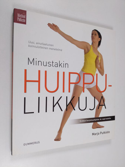 Marja Putkisto : Minustakin huippuliikkuja : 8 viikon harjoitusohjelma, sopii kaikille - Kahdeksan viikon harjoitusohjelma